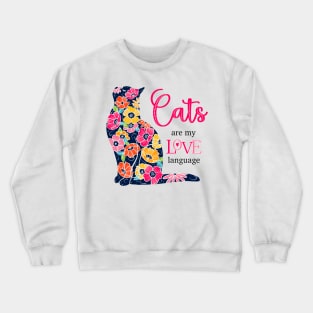 Cats are my Love Language Crewneck Sweatshirt